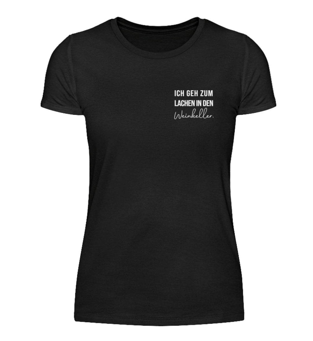 Ich geh zum Lachen in den Weinkeller – Damen Basic T-Shirt – Schwarz, Vorderansicht