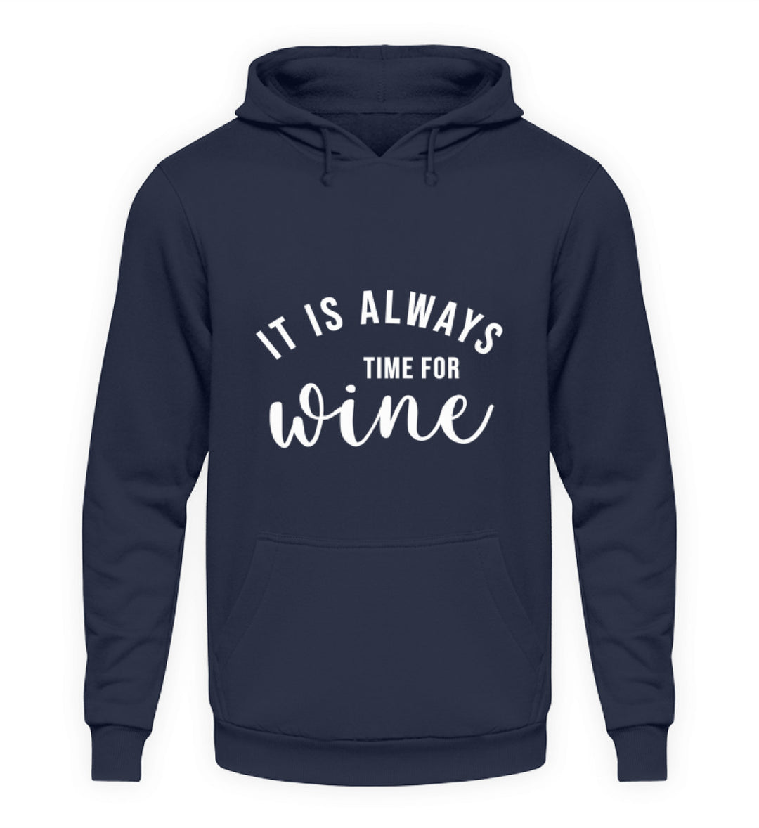 Produktansicht Unisex-Hoodie „It is always time for wine“ in Dunkelblau mit groß mittigem Druck auf der Vorderseite.