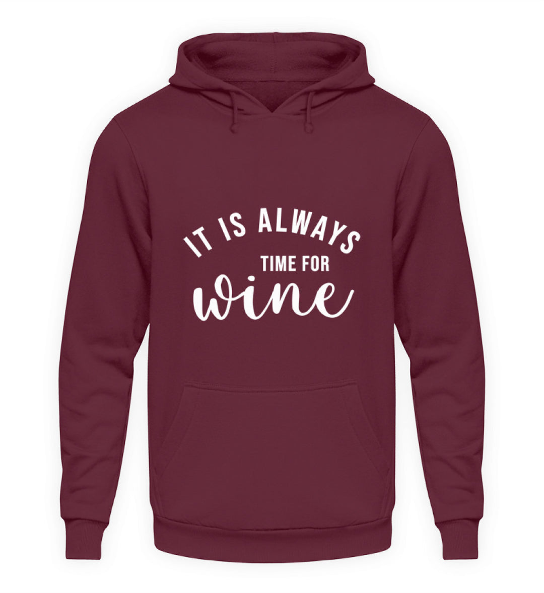 Produktansicht Unisex-Hoodie „It is always time for wine“ in Bordeaux mit groß mittigem Druck auf der Vorderseite.
