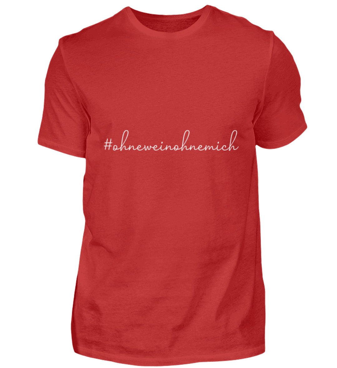 Ohne Wein ohne mich – herren T-Shirt – Rot
