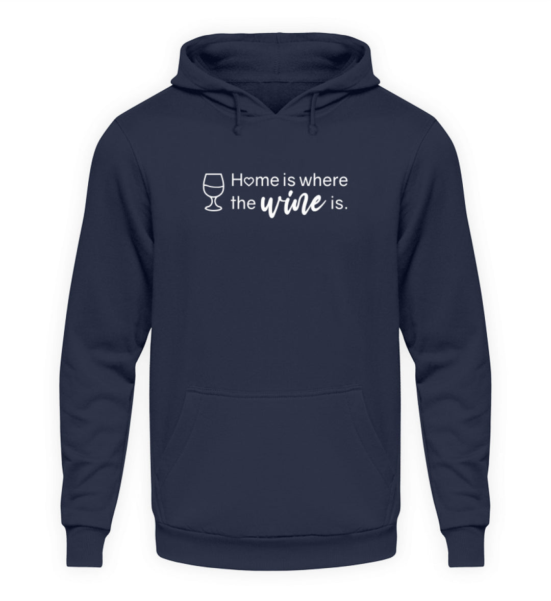 Home is where the wine is – Unisex Basic Hoodie in Dunkelblau, weißes Originalmotiv vorne mittig.