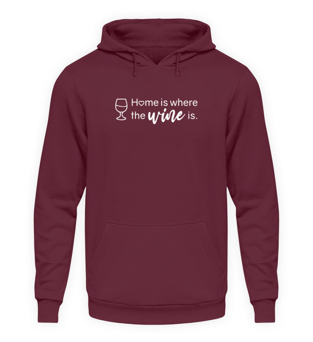 Home is where the wine is – Unisex Basic Hoodie in Bordeaux, weißes Originalmotiv vorne mittig.