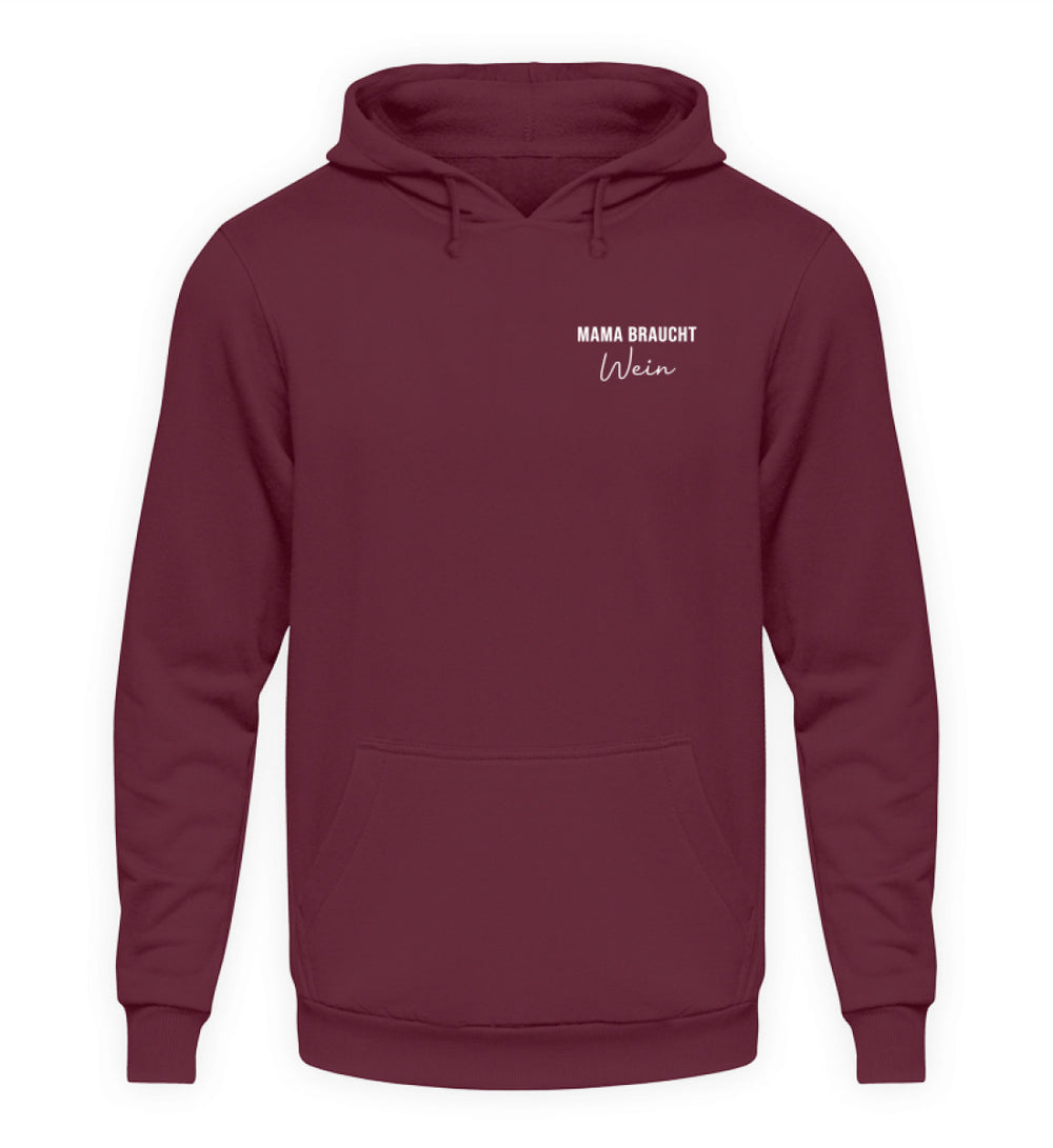 Mama braucht Wein – Unisex Hoodie – Bordeaux