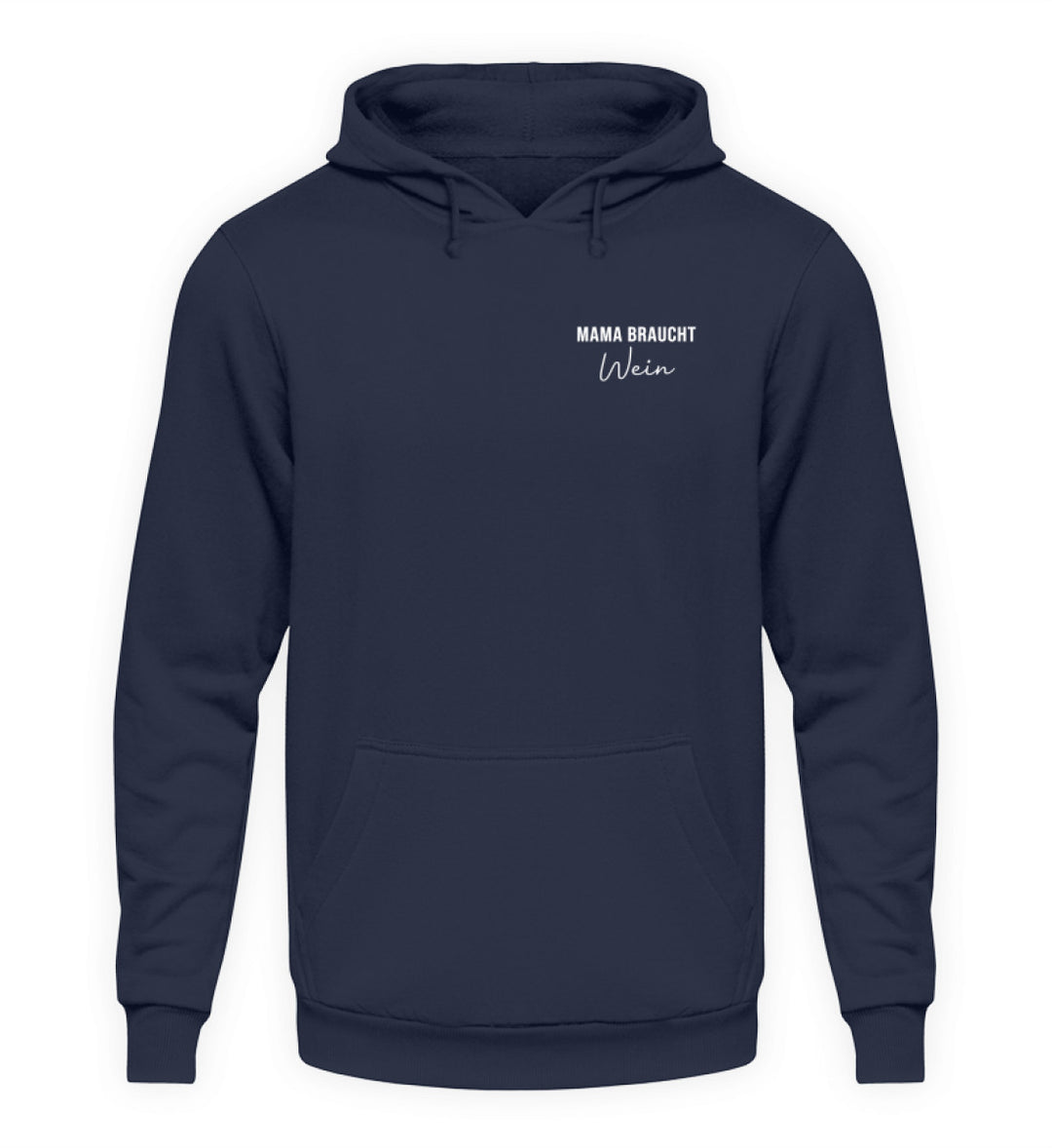 Mama braucht Wein – Unisex Hoodie – Dunkelblau
