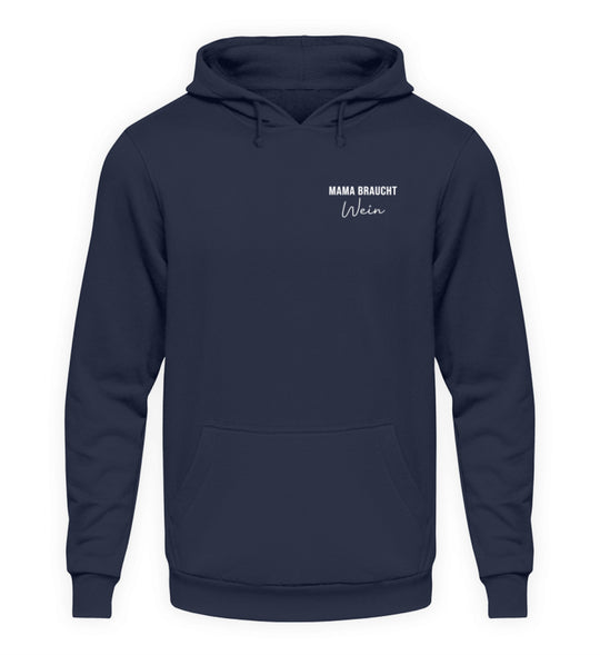 Mama braucht Wein – Unisex Hoodie – Dunkelblau