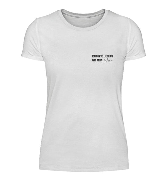 Damen T-Shirt Ich bin so lieblich wie mein Wein – Weiß