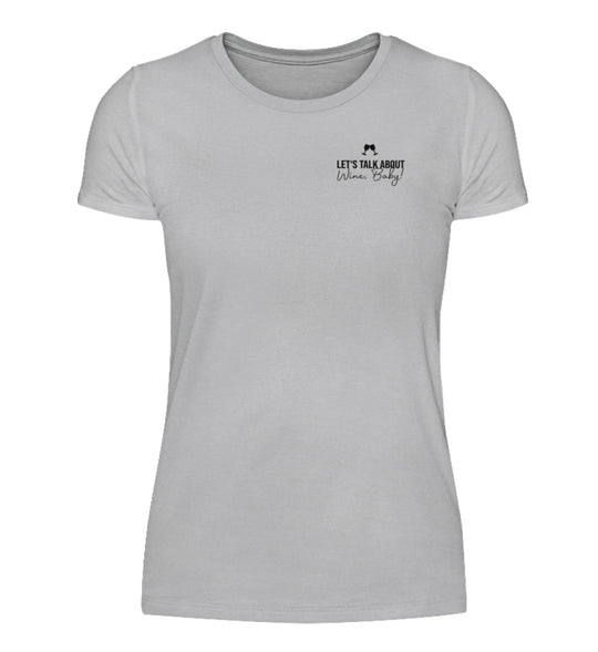 Talk about wine – Damen Basic T-Shirt Grau
