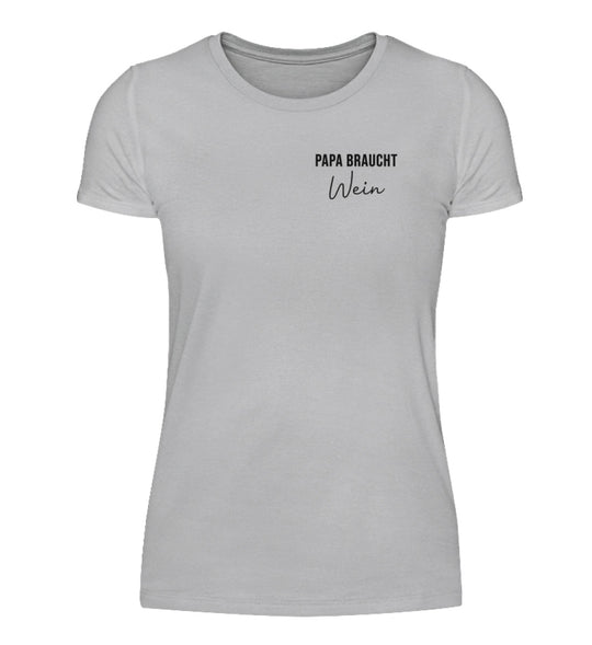 Papa braucht Wein – Damen T-Shirt in Grau, Vorderansicht