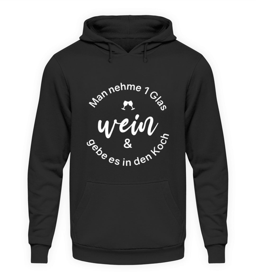 Wein in den Koch – Unisex Hoodie Schwarz, Vorderseite