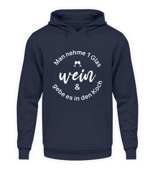 Wein in den Koch – Unisex Hoodie Dunkelblau, Vorderseite