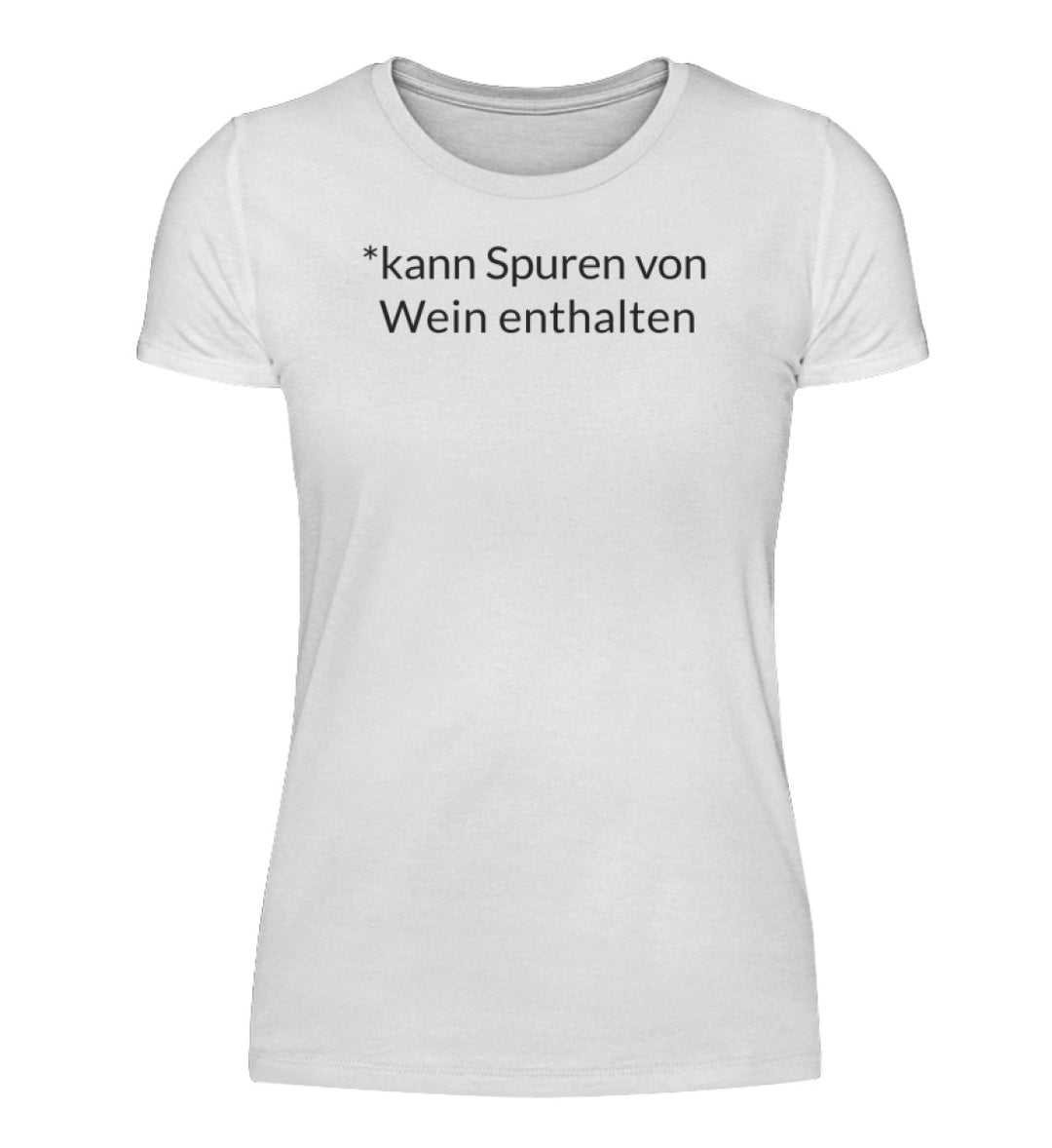 Damen T-Shirt kann Spuren von Wein enthalten – Weiß