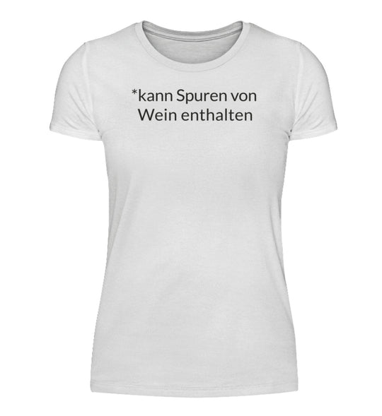 Damen T-Shirt kann Spuren von Wein enthalten – Weiß