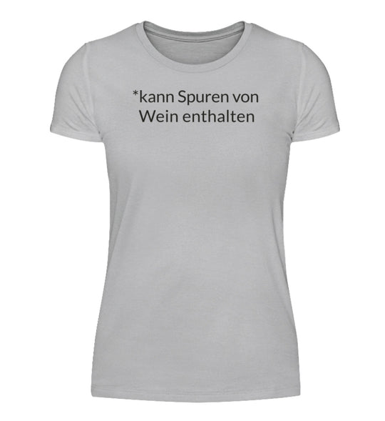 Damen T-Shirt kann Spuren von Wein enthalten – Grau