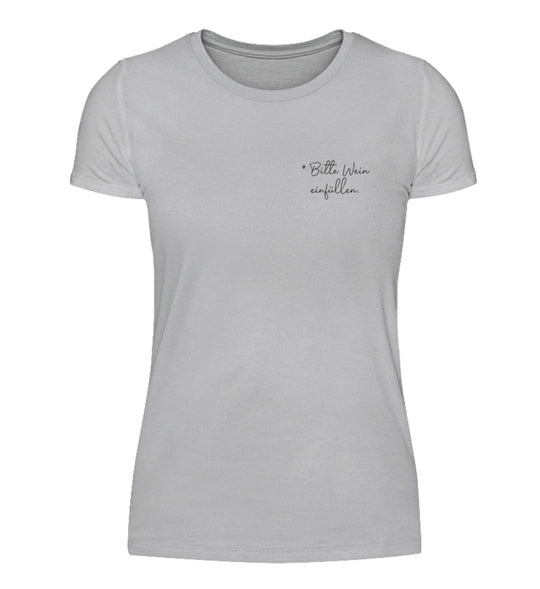 Bitte Wein einfüllen Damen-T-Shirt in Grau mit kleinem schwarzem Brustprint