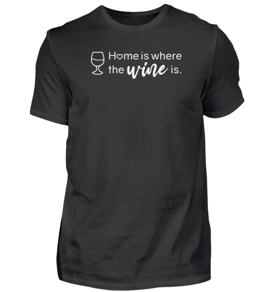 Home is where the wine is – Herren Basic T-Shirt in Schwarz, weißes Originalmotiv vorne mittig.