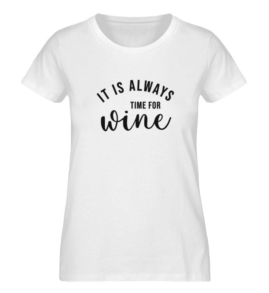 It is always time for wine - Damen Premium T-Shirt - WeinLIEBLING