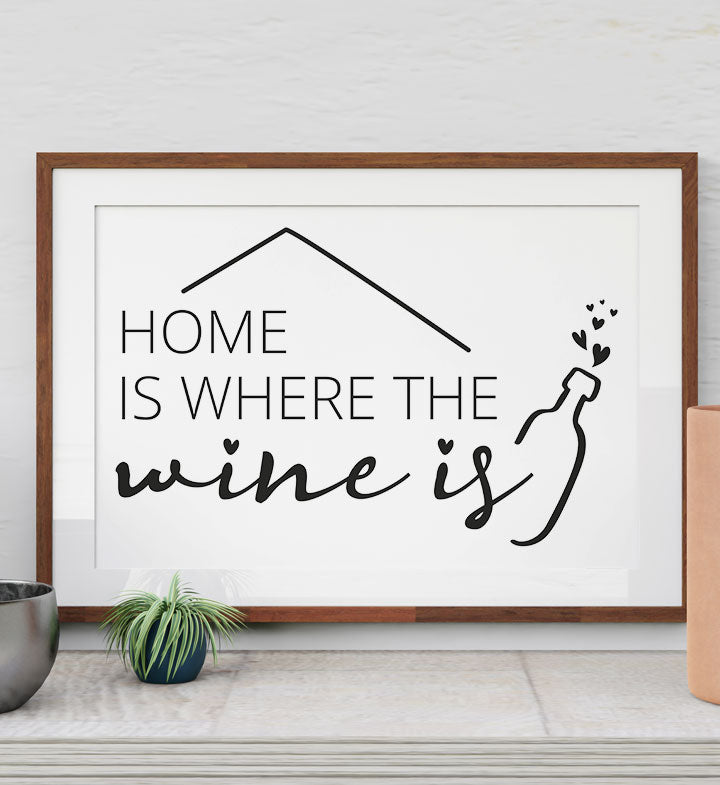 Home is where the wine is - Poster
