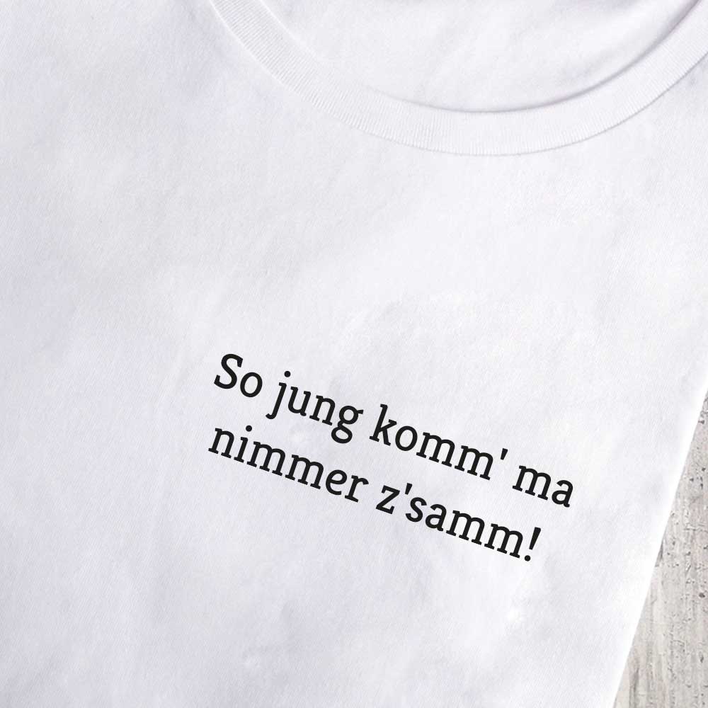 So jung komm' ma  nimmer z'samm! - Unisex Hoodie
